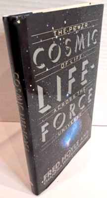 COSMIC LIFE-FORCE: The Power Of Life Across The Universe by Fred Hoyle H2