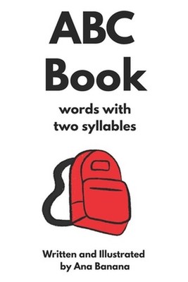 ABC Book: Words with Two Syllables by Ana Banana Paperback Book