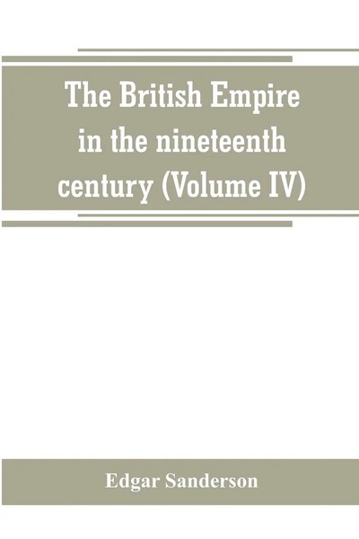 The British Empire In The Nineteenth Century Edgar Sanderson Taschenbuch 2019-image
