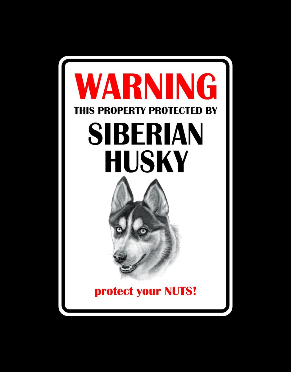 WARNING THIS PROPERTY PROTECTED BY SIBERIAN HUSKY Australia