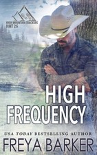 High Frequency (High Mountain Trackers 2g) by Freya Barker [Paperback]