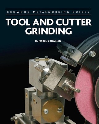 Tool and Cutter Grinding by Marcus Bowman (English) Hardcover Book