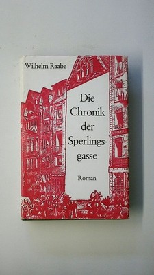 126645 Wilhelm Raabe DIE CHRONIK DER SPERLINGSGASSE Roman HC