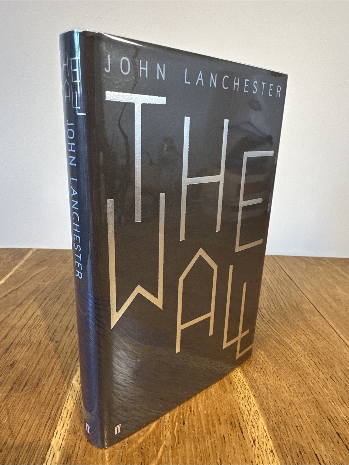 The Wall by John Lanchester SIGNED 2019 UK 1st/1st HB Faber & Faber - Booker