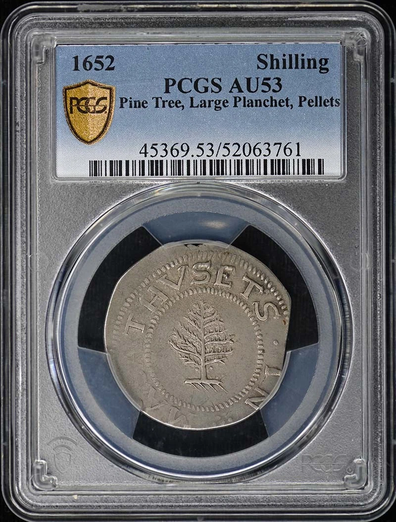 1652 Shilling Pine Tr Lg Pl Pellets at trunk  Massachusetts Pine Tree PCGS AU53