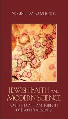 Norbert M. Samuelson Jewish Faith and Modern Science (Gebundene Ausgabe)