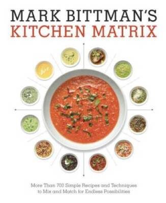 #ad Mark Bittman#x27;s Kitchen Matrix: More Than 700 Simple Recipes and Technique GOOD $5.59