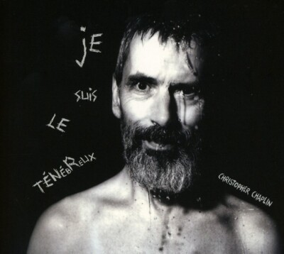 CHRISTOPHER CHAPLIN - JE SUIS LE TÉNÉBREUX   CD NEU 