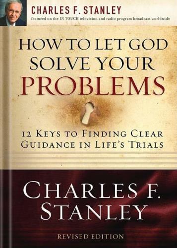 How to Let God Solve Your Problems : 12 Keys for Finding Clear Guidance in ...