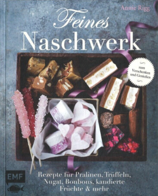 Feines Naschwerk von Annie Rigg (2014, gebunden)