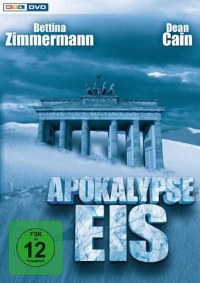 Apokalypse Eis - Der Tag, an dem die Welt erfriert Dean Cain Bettina Zimmermann