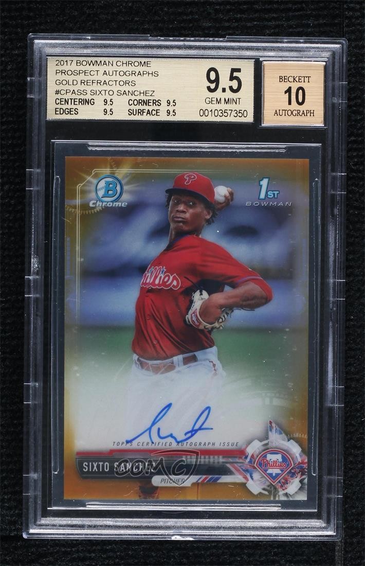 2017 Bowman Chrome Prospect Gold Refractor 14/50 Sixto Sanchez BGS 9.5 Auto 01dg