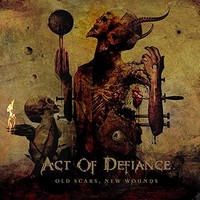 Act Of Defiance - Old Scars New Wounds - CD - K2Z