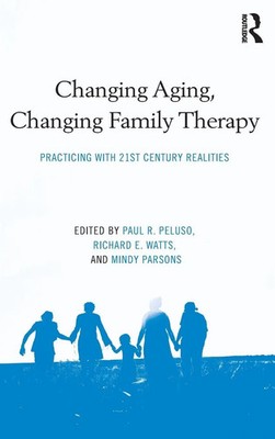 Paul R. Peluso (u. a.) | Changing Aging, Changing Family Therapy | Buch (2012)