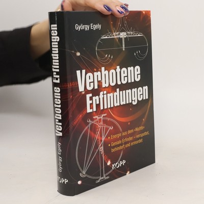 Verbotene Erfindungen  |  György Egely