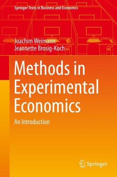 Methods In Experimental Economics Joachim Weimann-image