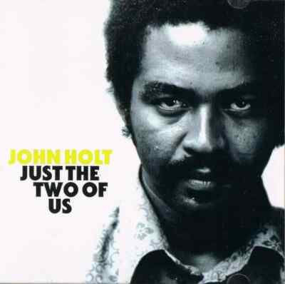 John Holt - Just the Two of Us (2005)  CD  NEW/SEALED  SPEEDYPOST