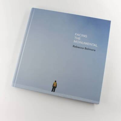 Rebecca Belmore: Facing the Monumental book by Wanda Nanibush, Rebecca Belmore