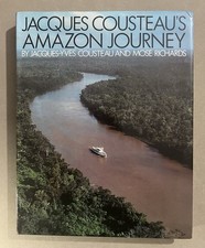 Jacques Cousteau's Amazon Journey by Mose Richards and Jacques Cousteau HC Book
