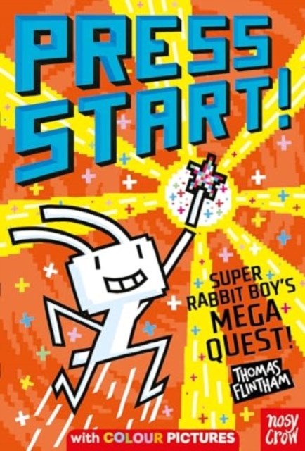 Press Start! Super Rabbit Boy's Mega Quest! by Thomas Flintham (Paperback Book)