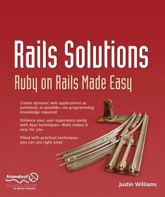 Rails Solutions Ruby on Rails Made Easy Justin Williams Taschenbuch xvii 2007