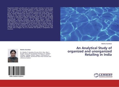 An Analytical Study of organized and unorganized Retailing in India Medha Kanetk