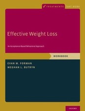 Effective Weight Loss: An Acceptance-Based Behavioral Approach, Workbook (Treat