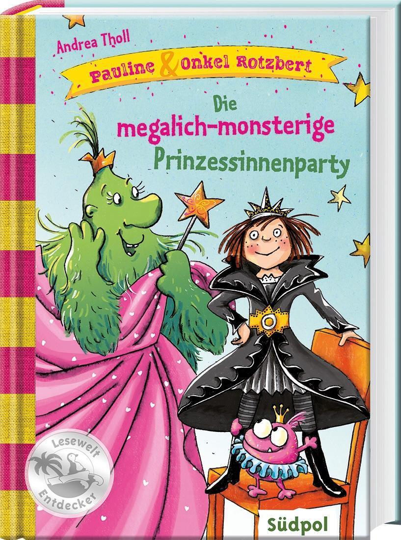 Pauline & Onkel Rotzbert - Die Megalich-monsterige Prinzessinnenparty