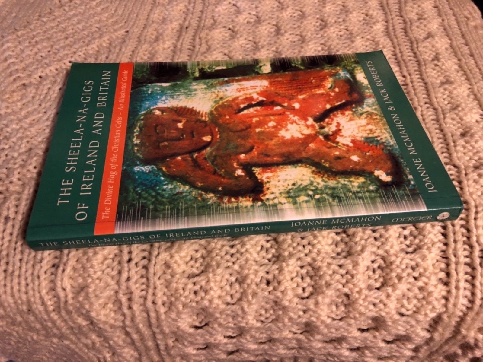 Sheela Na Gigs Of Britain And Ireland The Divine Hag Of The Christian Celts By Jack Roberts And Joanne Mcmahon 2001 Paperback - 