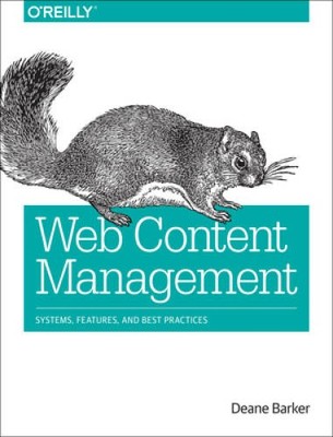 Web Content Management: Systems, Features, and Best Practices - VERY GOOD