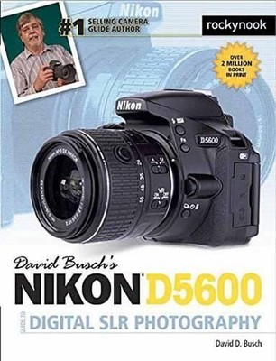 David Busch's Nikon D5600 Guide to Digital SLR Photography by... - 9781681982625