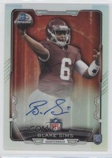 2015 Bowman Chrome Rookie Auto Refractor Blake Sims #RCRA-BSI Auto f0n
