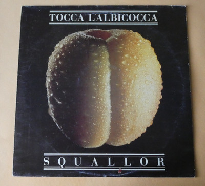 Squallor    Touch L'Apricocca Etikett: Erinnerungen    TSMRL 6337 Format: Vinyl, L