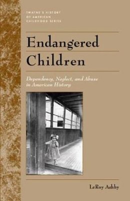 Dependent, Neglected and Abused Children Hardcover Ashby