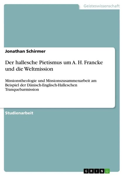 Jonathan Schirmer | Der Hallesche Pietismus Um A. H. Francke Und Die Weltmission-image