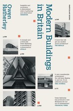 Modern Buildings in Britain: A Gazetteer by Owen Hatherley (English) Hardcover B
