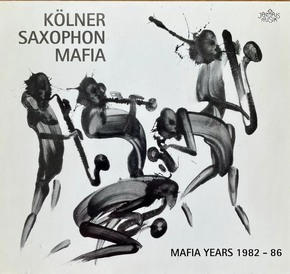 Kölner Saxophon Mafia: Mafia Years 1982-86 (1992)