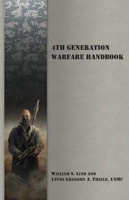 4th Generation Warfare Handbook by William S Lind: Used