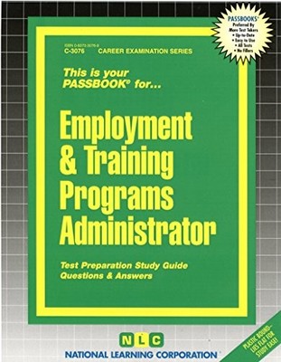 EMPLOYMENT & TRAINING PROGRAMS ADMINISTRATOR(PASSBOOKS) By Jack Rudman BRAND NEW