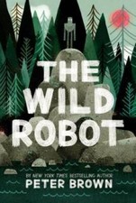 The Wild Robot - Hardcover By Brown, Peter - ...