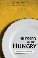 Peter J Leithart | Blessed Are The Hungry | Taschenbuch | Englisch (2000)