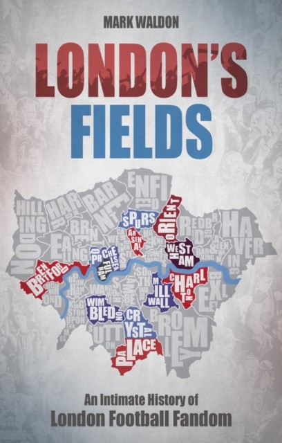 London's Fields by Mark Waldon (Paperback Book)