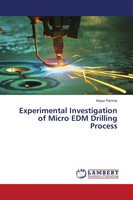Keyur Parmar | Experimental Investigation Of Micro EDM Drilling Process | Buch