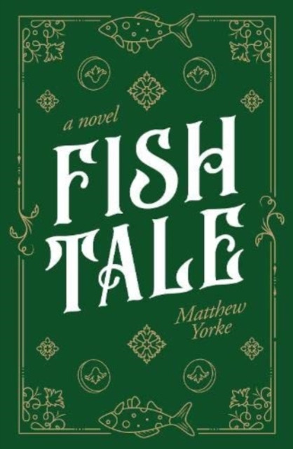 Fish Tale by Matthew Yorke (Paperback Book)