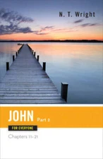 John for Everyone, Part 2: Chapters 11-21 (The New Testament f - VERY GOOD