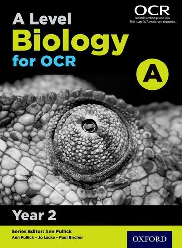 A Level Biology for OCR Year 2 Student Book By Jo Locke, Paul Bircher, Ann Full