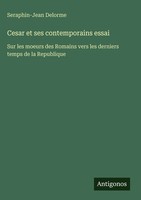 Seraphin-Jean Delorme | Cesar Et Ses Contemporains Essai | Buch | FranzöSisch