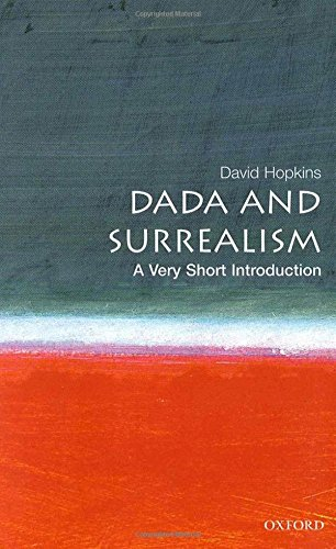Dada and Surrealism: A Very Short Introduction - Hopkins, David