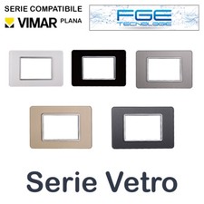 PLACCHE VETRO COMPATIBILI VIMAR PLANA LIGHT PLACCA 2 3 4 7 POSTI