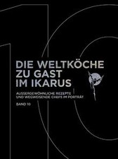 Die Weltköche zu Gast im Ikarus: Außergewöhnliche R... | Buch | Zustand sehr gut